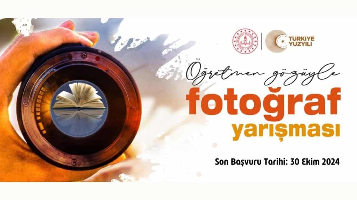 ÖĞRETMEN GÖZÜYLE TEMALI FOTOĞRAF YARIŞMASI 