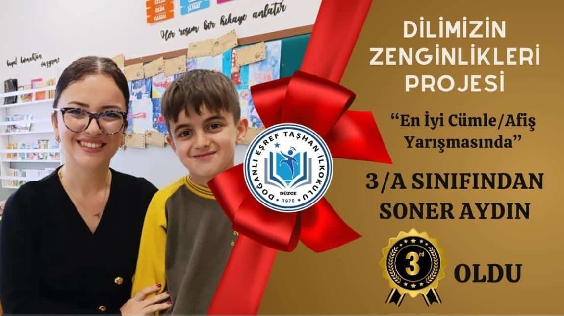 DİLİMİZİN ZENGİNLİKLERİ PROJESİ-EN İYİ CÜMLE/AFİŞ YARIŞMASINDA ÖĞRENCİMİZ 3. OLDU.